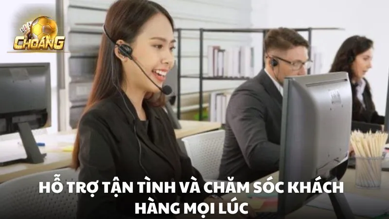 Đội ngũ hỗ trợ khách hàng làm việc suốt ngày đêm, luôn sẵn sàng giúp bạn giải quyết mọi vấn đề một cách nhanh chóng