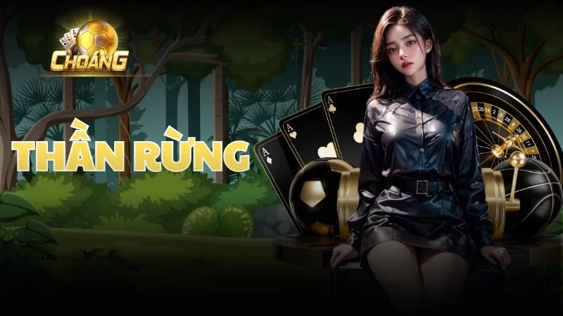 Thần Rừng Choáng Club, Game Slot Xanh Chín Nhất 2024